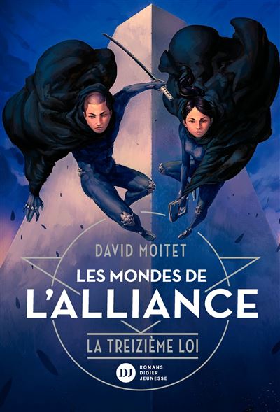 Les Mondes de L'Alliance, La Treizième Loi - Tome 3 - David Moitet - broché