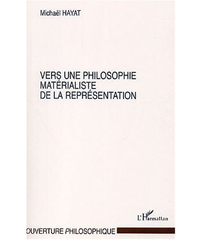 Vers une philosophie matérialiste de la représentation