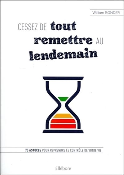 Cessez de tout remettre au lendemain