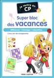 Je rentre en CP - Je rentre en CP - Super bloc des vacances