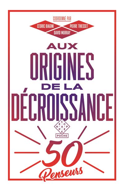 Aux origines de la décroissance - Cédric Biagini - Poche
