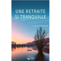 Une retraite si tranquille