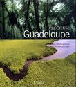 Précieuse guadeloupe - Les trésors naturels de notre archipel