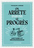 On arrête (parfois) le progrès
