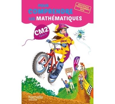 Pour comprendre les mathématiques CM2 Cycle 3