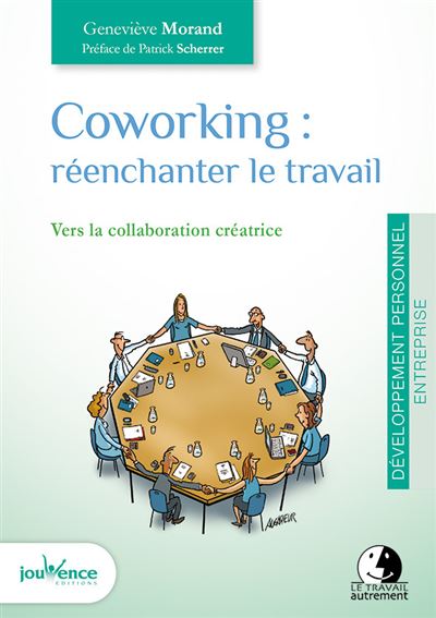 Coworking, réenchanter le travail