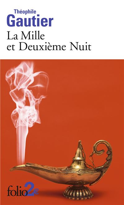 La Mille et Deuxième Nuit et autres contes - Théophile Gautier - Poche
