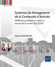 Systèmes de Management de la Continuité d’Activité - Meilleures pratiques et mise en œuvre de la norme ISO 22301