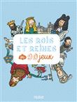 Les rois et reines en 90 jeux