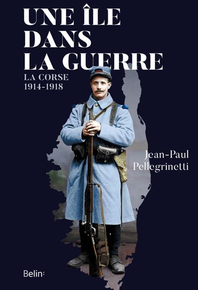 Une île dans la Republique la Corse 1914-1918