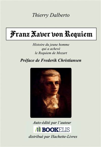 Franz Xaver Von Requiem Histoire De Franz Xaver Süßmayr, Le Jeune ...