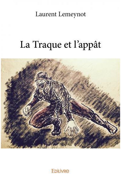 La traque et l'appât