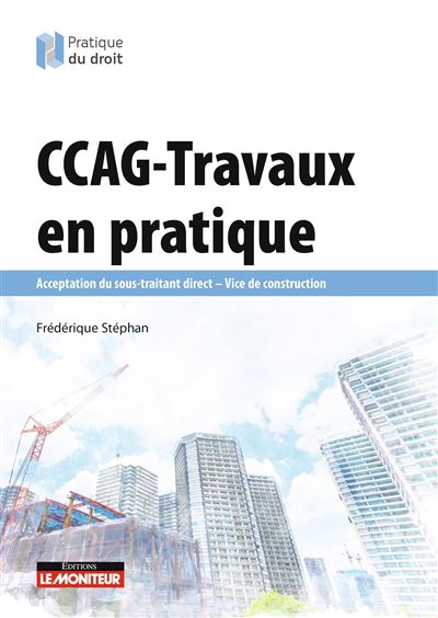 Pratique du CCAG-Travaux - Frédérique Stéphan - broché