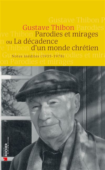 Parodies et mirages ou la décadence d'un monde chrétien - Gustave Thibon - broché