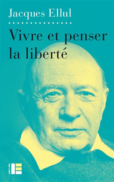 Vivre et penser la liberte