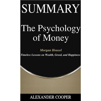 Summary of The Psychology of Money eBook by Alexander Cooper - EPUB Book