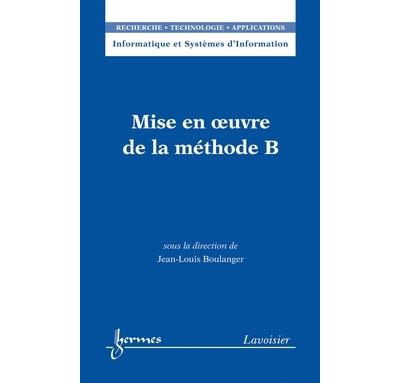 Mise En Oeuvre De La Metode B Informatique Et Systemes D'in - Broché ...