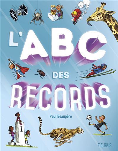 L ABC des records - Paul Beaupère - cartonné
