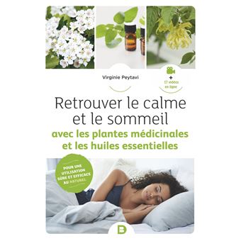 Retrouver le calme et le sommeil avec les plantes médicinales et les huiles essentielles