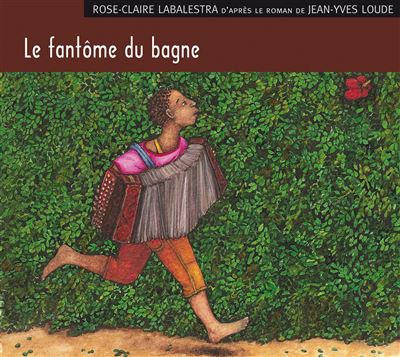 Le fantôme du bagne - Rose-Claire Labalestra - Texte lu (CD)