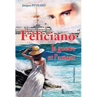 Féliciano, la guerre et l'amour