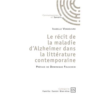 Le récit de la maladie d'Alzheimer dans la littérature contemporaine
