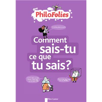 Comment sais-tu ce que tu sais ?