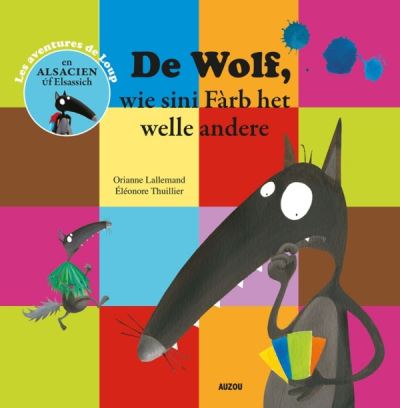 DE WOLF WIE SINI FARB HET WELLE ANDERE (ALSACIEN)