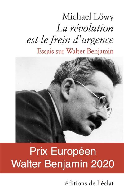 La revolution est le frein d'urgence essais sur walter benj