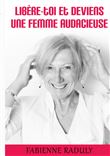 Libère-toi et deviens une femme audacieuse