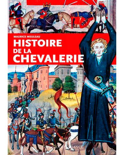 Histoire de la chevalerie - Maurice Meuleau - broché