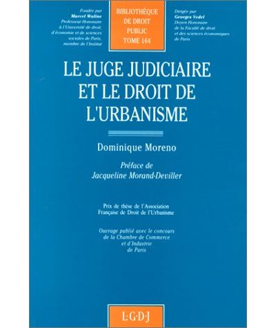Le juge judiciaire et le droit de l'urbanisme - D. Moreno - (donnée non spécifiée)