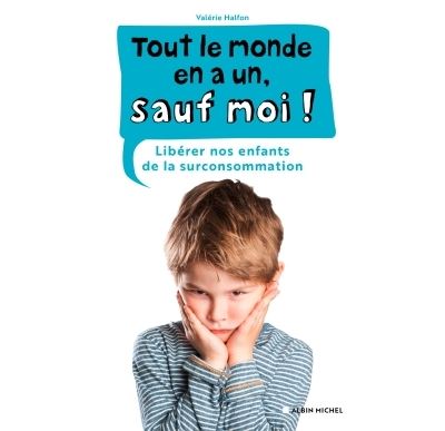 Tout le monde en a sauf moi liberer nos enfants de la surcon