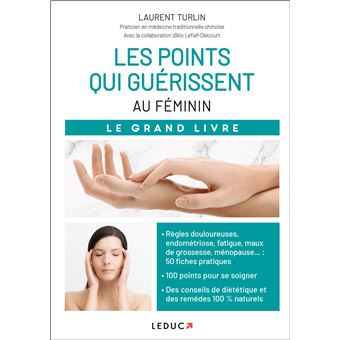 Les points qui guérissent - Au féminin - Le Grand Livre
