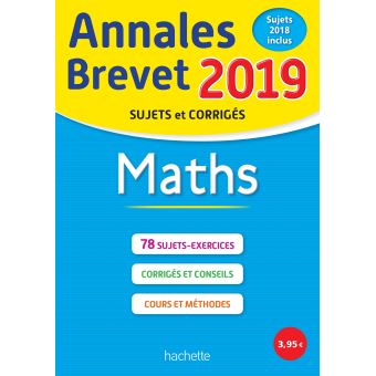 Annales Nouveau Brevet 2019 Maths Sujets Et Corrigés - Broché ...