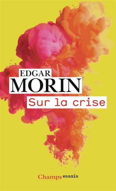 Sur la crise - Edgar Morin - Poche
