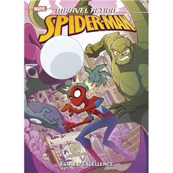 Marvel Action - Spider-Man T01 : Ecole d'excellence