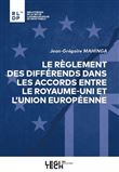 Le règlement des différends dans les accords entre le Royaume-Uni et l'Union européenne