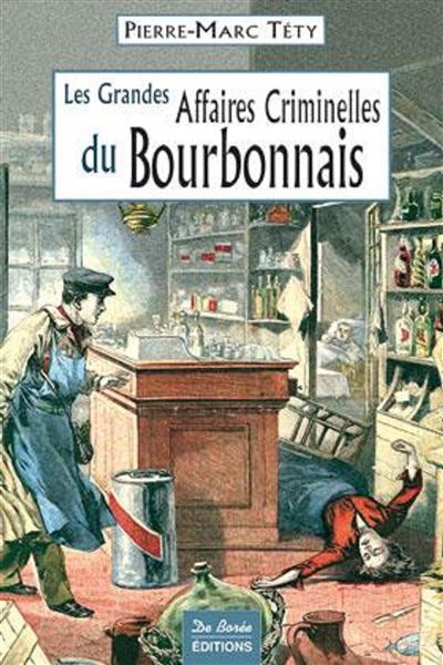 Bourbonnais grandes affaires criminelles - PM TETY - broché