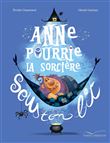 Anne Pourrie, la sorcière sous ton lit