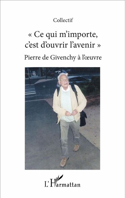Ce qui m'importe, c'est d'ouvrir l'avenir