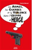 Les armes, les armées et la violence dans l'oeuvre d'Hergé