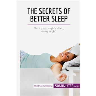 The Secrets of Better Sleep