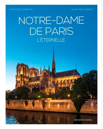 Notre-Dame de Paris, l'éternelle