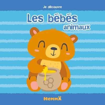 Je découvre Les bébés animaux