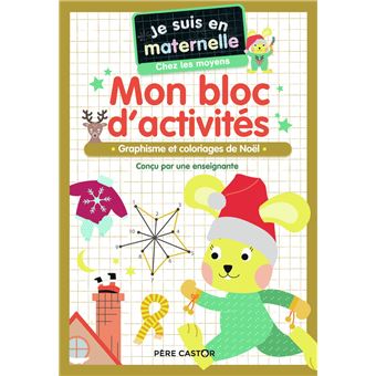 Je suis en maternelle - Mon bloc d'activités - Chez les moyens - Vive Noël !