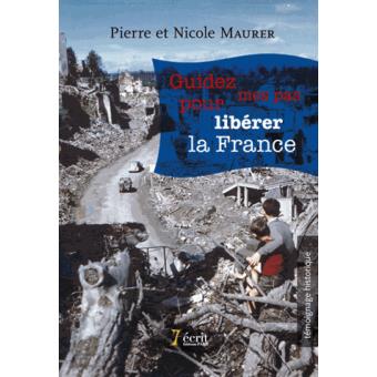 Guidez mes pas pour libérer la France