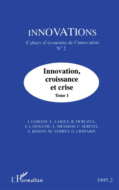 Innovation, croissance et crise (tome 1)