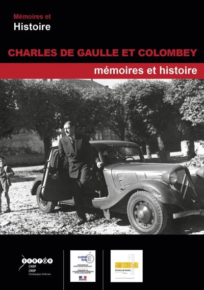 Charles de Gaulle et Colombey, mémoires et histoire
