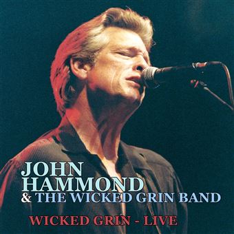 Wicked Grin. Live - 2 CDs - John Hammond - Disco | Fnac